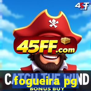 fogueira pg